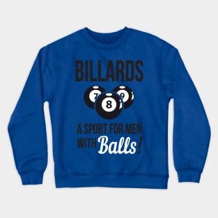 Billiards - a sport with balls Crewneck Sweatshirt